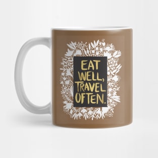 Eat well, travel often Mug